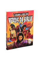 O GRANDE LIVRO DOS HERÓIS DA BÍBLIA (CAPA BROCHURA)