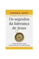 Livro Os segredos da liderança de Jesus - Steven K. Scott