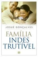 Livro Família indestrutível - Josué Gonçalves
