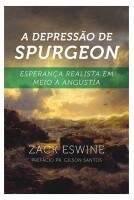 Livro A Depressão de Spurgeon - Zack Eswine