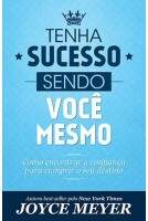Livro Tenha sucesso Sendo Você Mesmo - Joyce Meyer