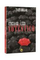 Livros - Atreva-se À Ser Autêntico