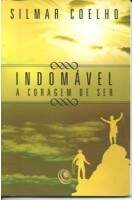 Livro - Indomável - A Coragem de Ser