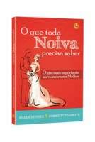 Livro O Que Toda Noiva Precisa Saber