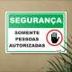 Placa Decorativa Sinaliza��o Pessoas Autorizadas