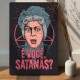 Placa Decorativa Dona Clotilde � Voc� Satan�s