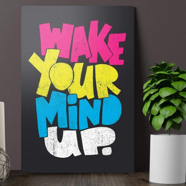 Placa Decorativa Wake Your Mind Up