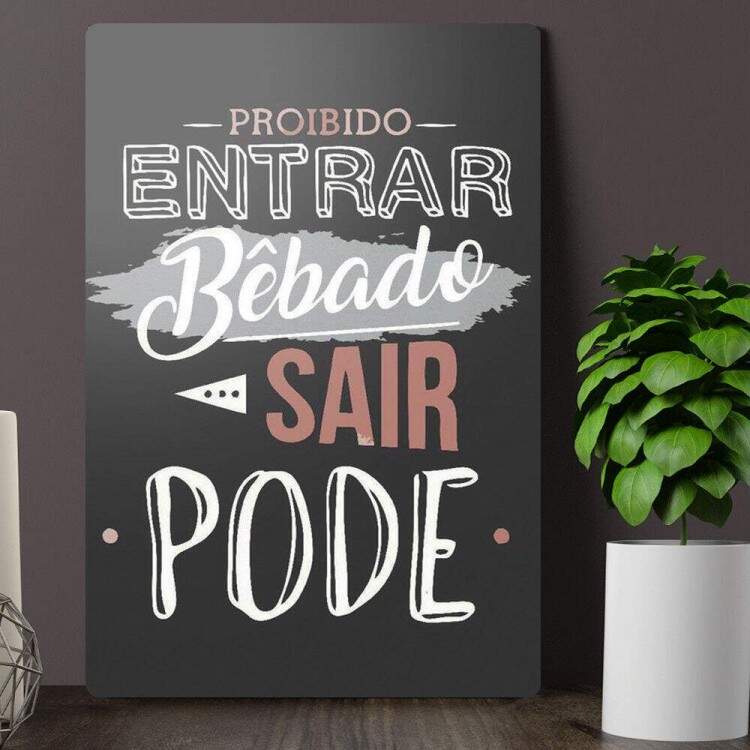 Placa Decorativa Proibido Entrar Bbado Sair Pode