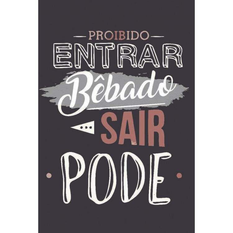 Placa Decorativa Proibido Entrar Bbado Sair Pode