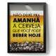 Quadro Decorativo Porta Tampinhas N�o Deixe Para Amanh� a Cerveja