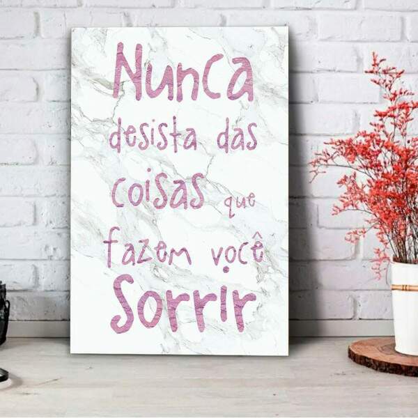 Quadro Decorativo Frase Nunca Desista de Sorrir