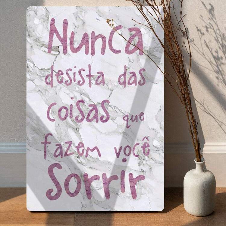 Placa Decorativa Frase Nunca Desista de Sorrir