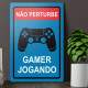 Placa Decorativa N�o Perturbe Gamer Jogando