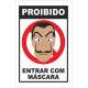 Placa Decorativa Proibido Entrar Com M�scara
