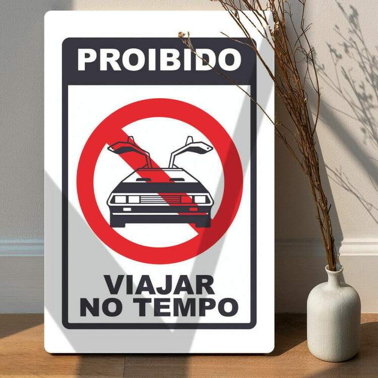 Placa Decorativa Proibido Viajar no Tempo