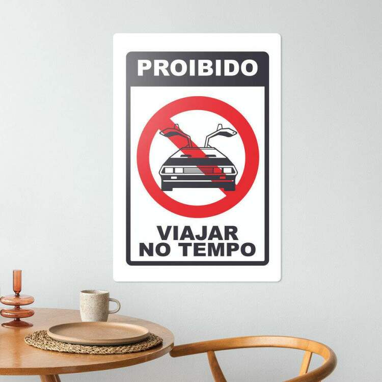 Placa Decorativa Proibido Viajar no Tempo