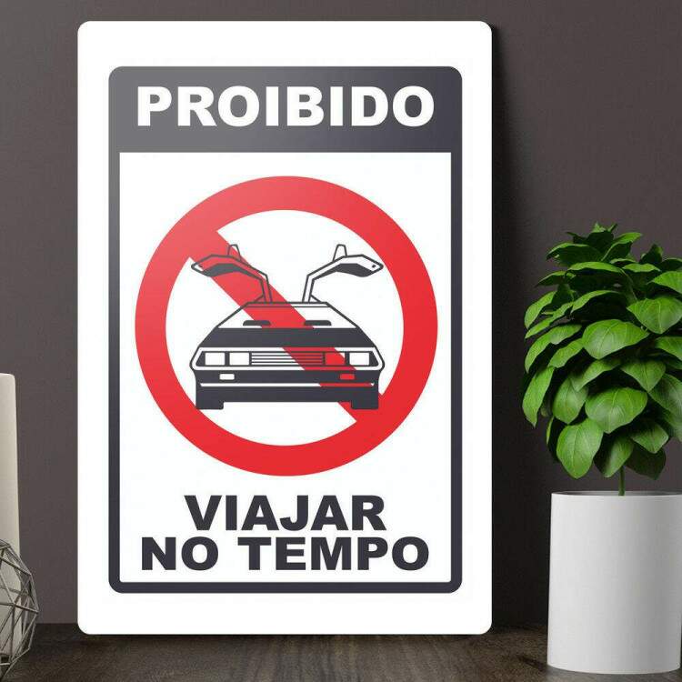 Placa Decorativa Proibido Viajar no Tempo