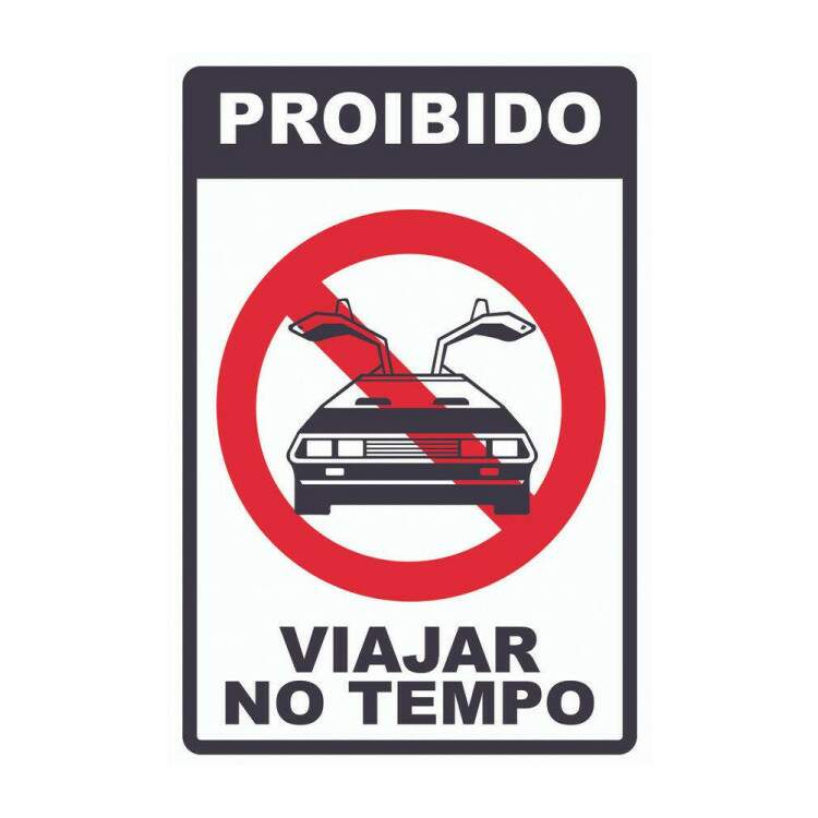 Placa Decorativa Proibido Viajar no Tempo