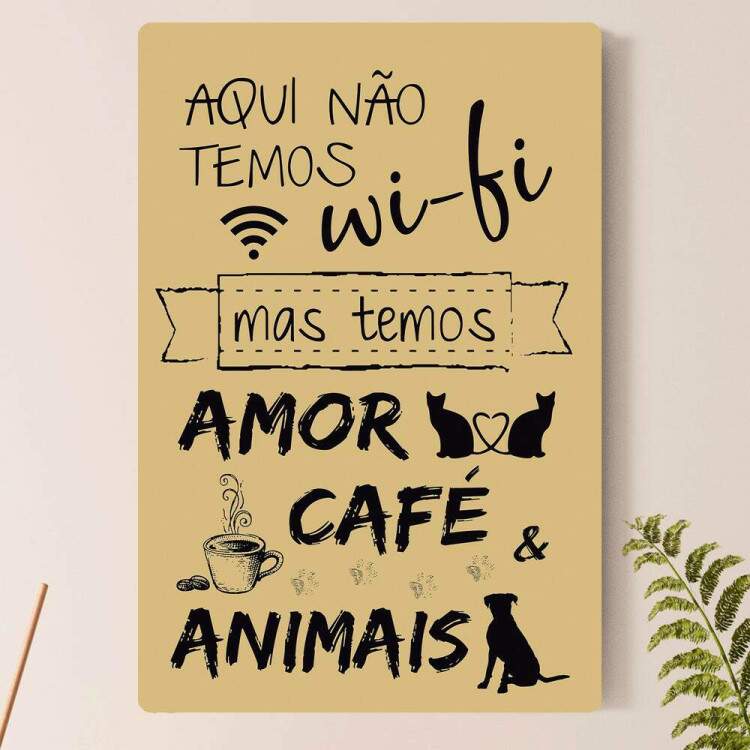 Placa Decorativa Aqui no tem Wifi Mas Tem Amor