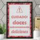 Quadro Decorativo Cuidado Doces Extremamente Deliciosos