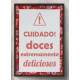 Quadro Decorativo Cuidado Doces Extremamente Deliciosos