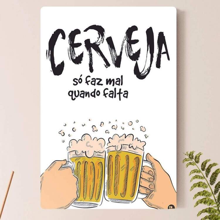 Placa Decorativa Cerveja s Faz Mal Quando Falta