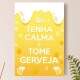 Placa Decorativa Tenha Calma e Tome Cerveja