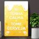 Placa Decorativa Tenha Calma e Tome Cerveja