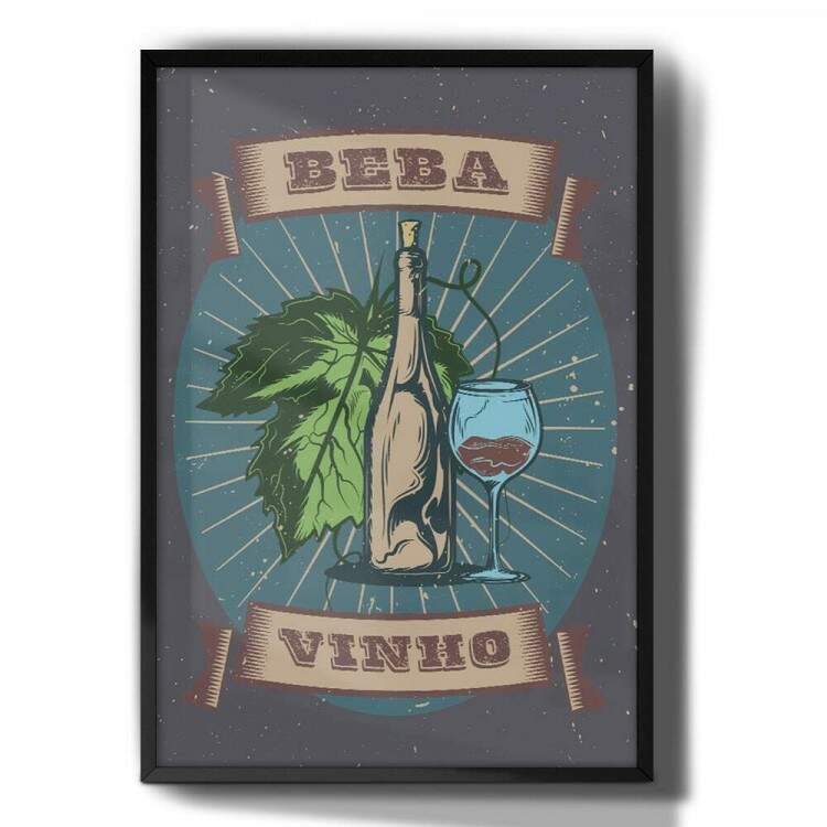 Quadro Decorativo Beba Vinho