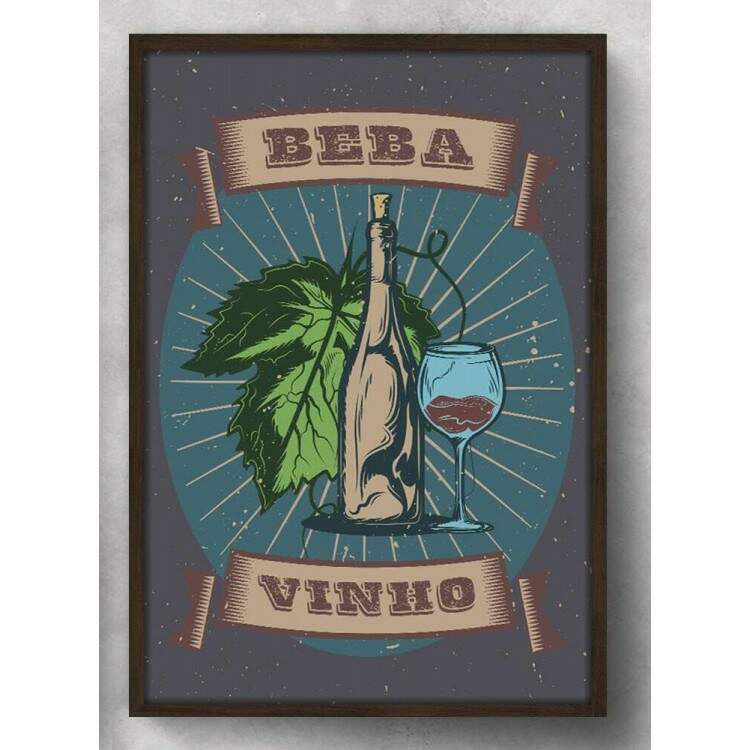 Quadro Decorativo Beba Vinho