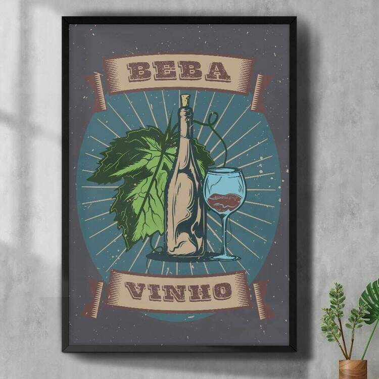 Quadro Decorativo Beba Vinho