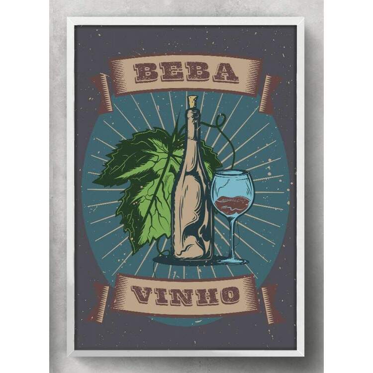 Quadro Decorativo Beba Vinho