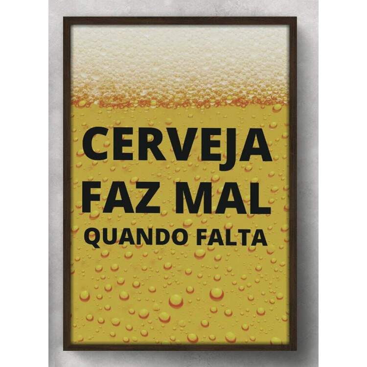 Quadro Decorativo Cerveja S Faz Mal Quando Faz Falta