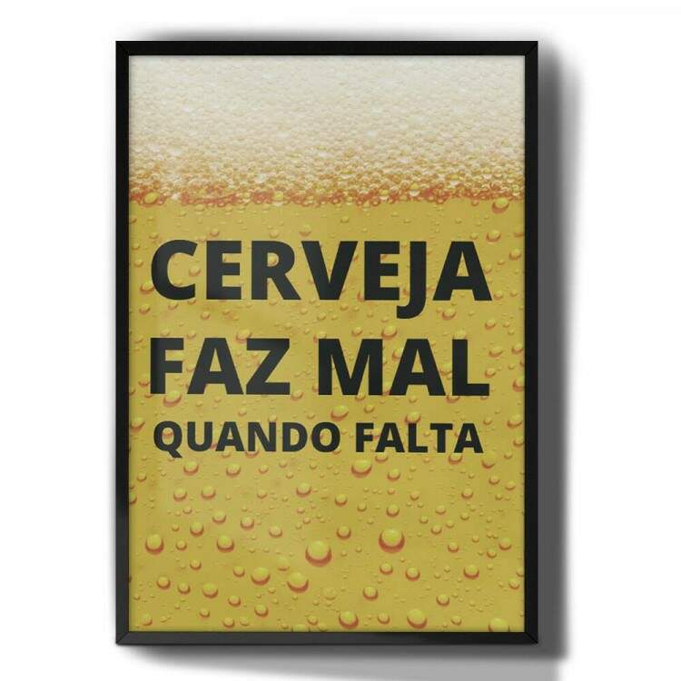 Quadro Decorativo Cerveja S Faz Mal Quando Faz Falta