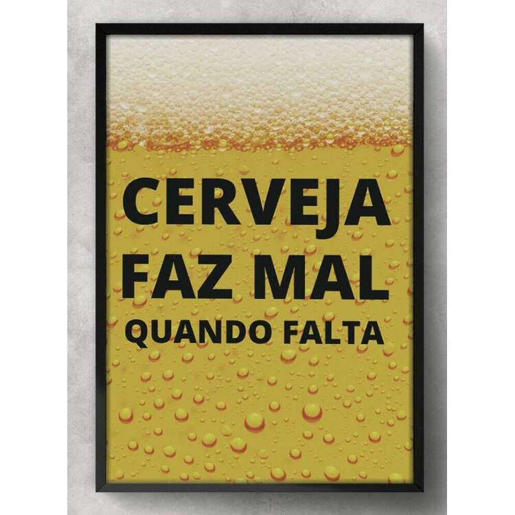 Quadro Decorativo Cerveja S Faz Mal Quando Faz Falta