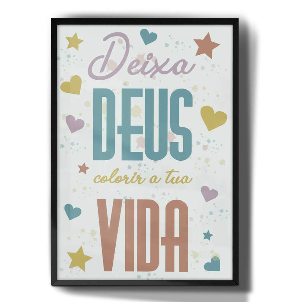 Quadro Decorativo Deixa Deus Colorir a Sua Vida
