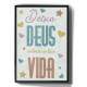 Quadro Decorativo Deixa Deus Colorir a Sua Vida