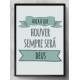 Quadro Decorativo Haja o Que Houver Sempre Ser� Deus