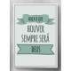 Quadro Decorativo Haja o Que Houver Sempre Ser� Deus