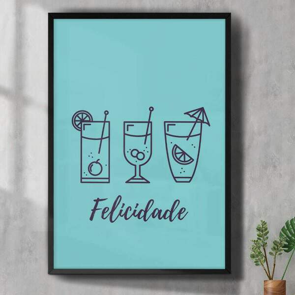 Quadro Decorativo Felicidade Drinks