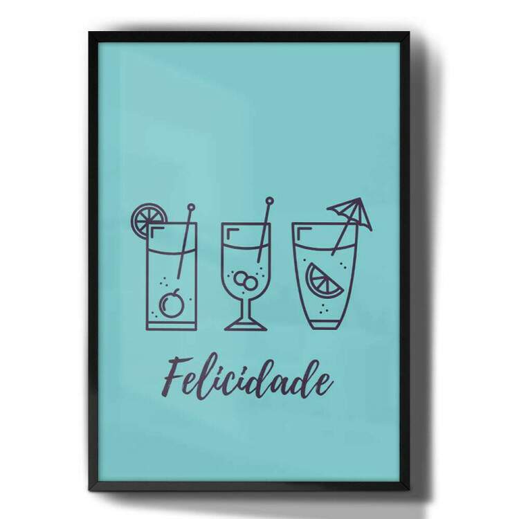 Quadro Decorativo Felicidade Drinks