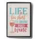 Quadro Decorativo Life Is Too Short To Drink Bad Wine