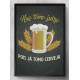 Quadro Decorativo N�o Tomo Ju�zo Pois Tomo Cerveja