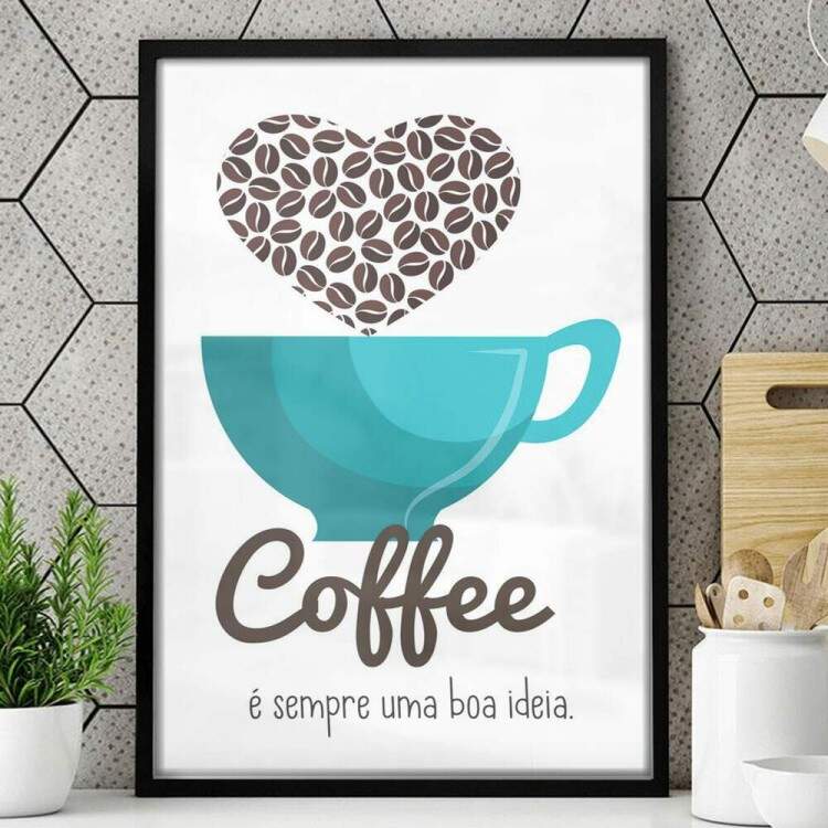 Quadro Decorativo Cozinha Coffe  Sempre Uma Boa Ideia