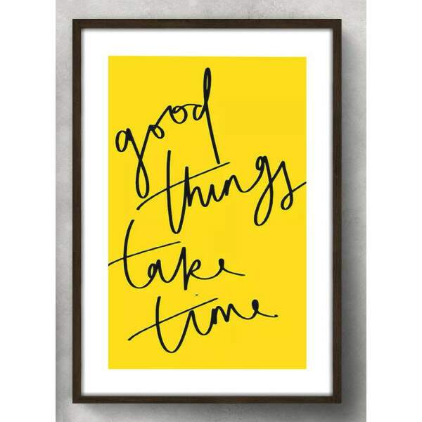 Quadro Decorativo Good Things Take Time