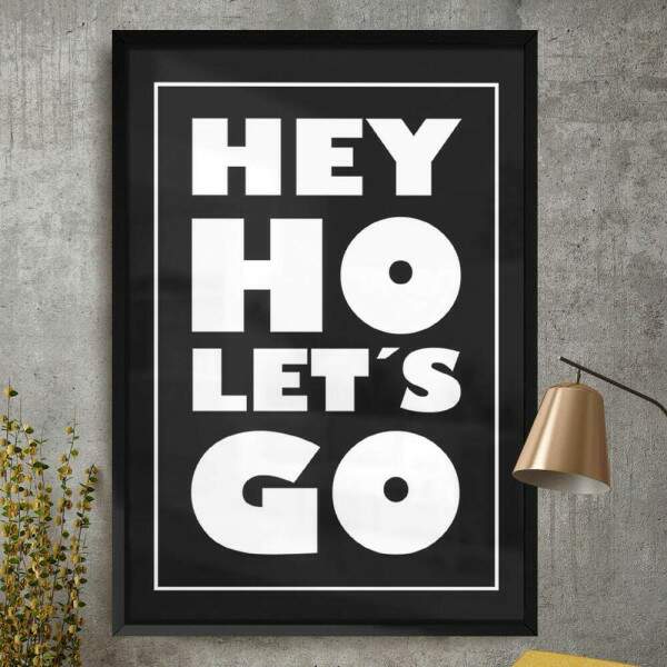 Quadro Decorativo Hey Ho Let\\\'s Go