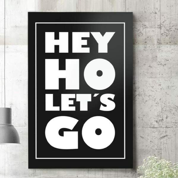 Quadro Decorativo Hey Ho Let\\\'s Go