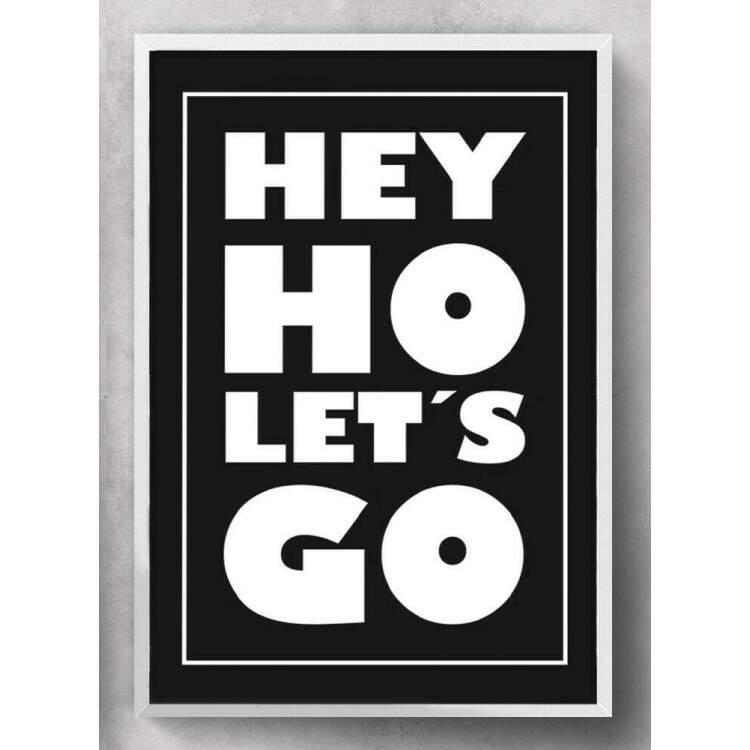 Quadro Decorativo Hey Ho Let\'s Go