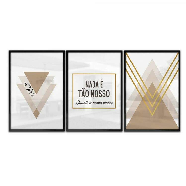 Kit 3 Quadros Decorativos Nada  to nosso Quanto os nossos Sonhos 02