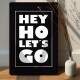 Placa Decorativa Hey Ho Let's Go